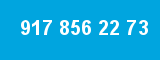 917 856 22 73